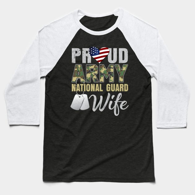 Proud Army National Guard Wife Baseball T-Shirt by Otis Patrick